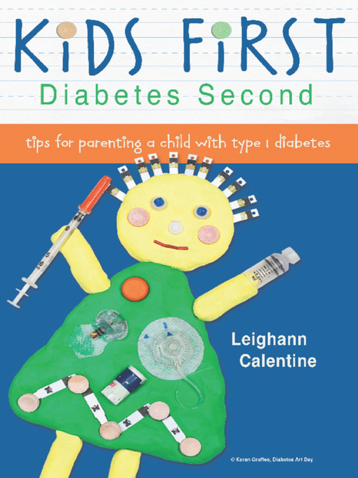 Title details for KiDS FiRST Diabetes Second by Leighann Calentine - Available